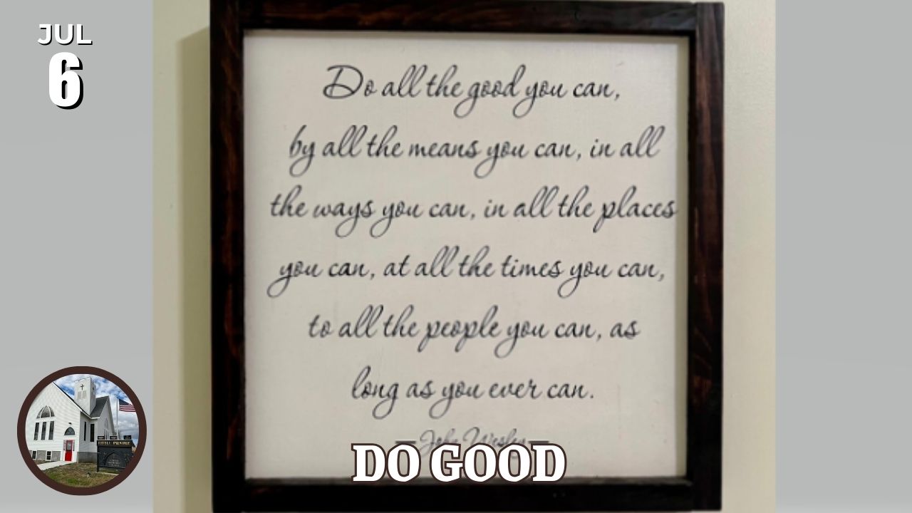 A framed version of Do All the Good You Can